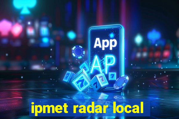 ipmet radar local